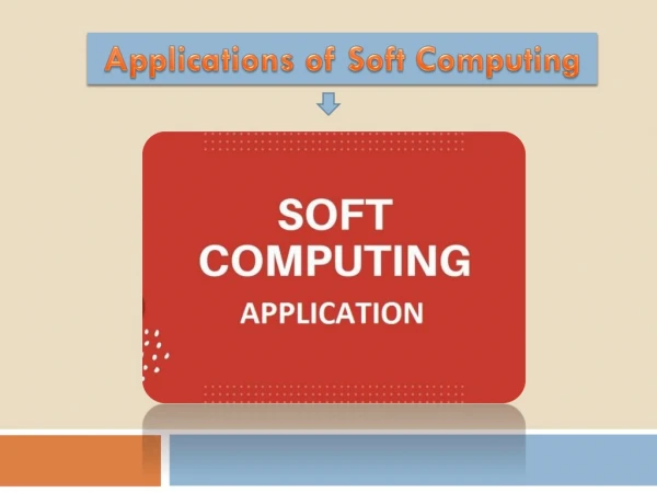 Amazing Some Applications of Soft Computing