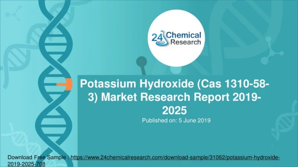 Potassium hydroxide (cas 1310 58-3) market research report 2019-2025