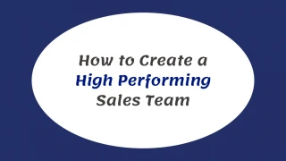 How to Create a High Performing Sales Team - slide 1