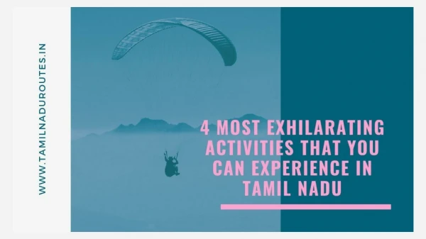 4 Most Exhilarating Activities That You Can Experience In Tamil Nadu