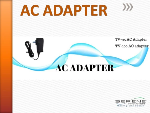 Shop Now! What to Look for while Buying AC Adapter for TV at Serene Innovation