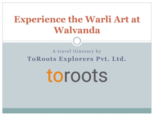 Experience the Warli Art at Walvanda