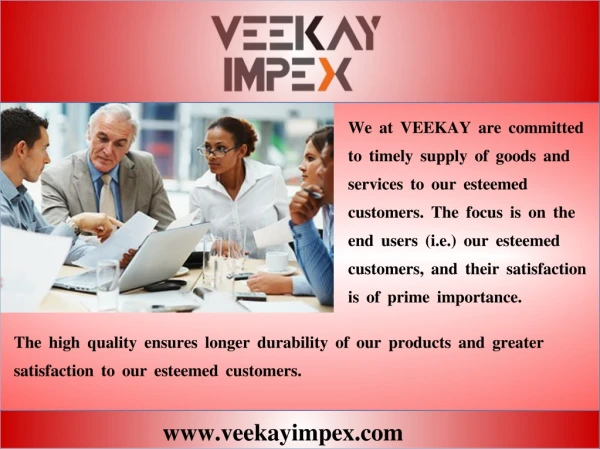 we at veekay are committed to timely supply