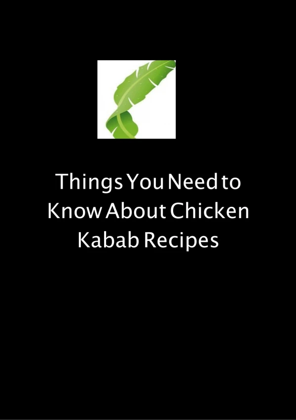 Things You Need to Know About Chicken Kabab Recipes
