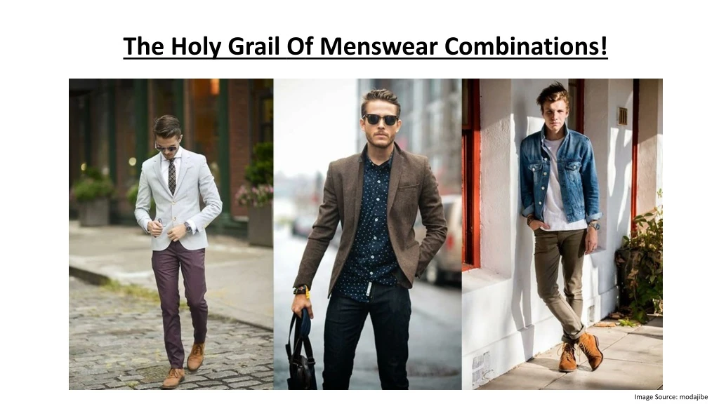 the holy grail o f menswear combinations