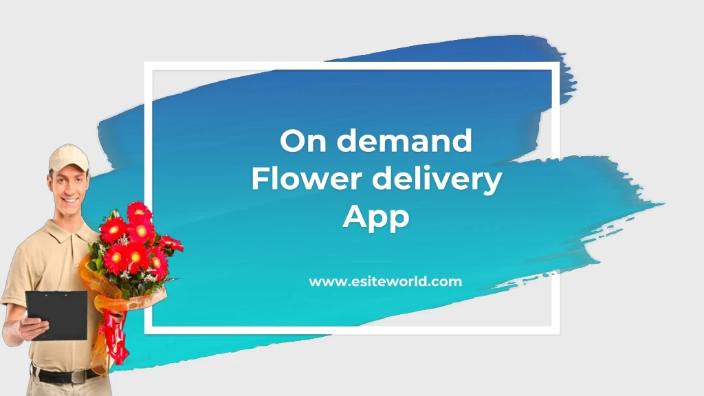 on demand flower delivery app