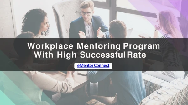Workplace Mentoring Program | High Successful Rate | eMentor Connect
