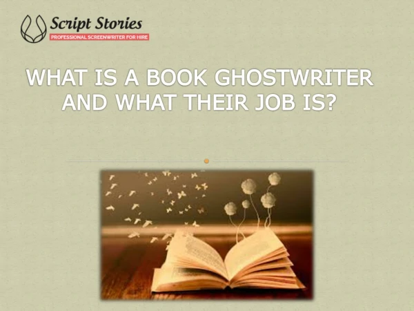 WHAT IS A BOOK GHOSTWRITER AND WHAT THEIR JOB IS?