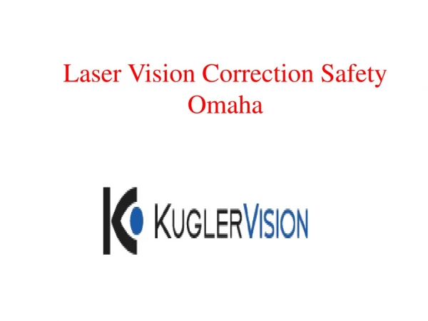 Laser Vision Correction Safety Omaha