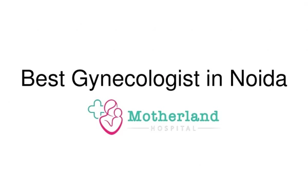 Best Gynaecologist in Noida