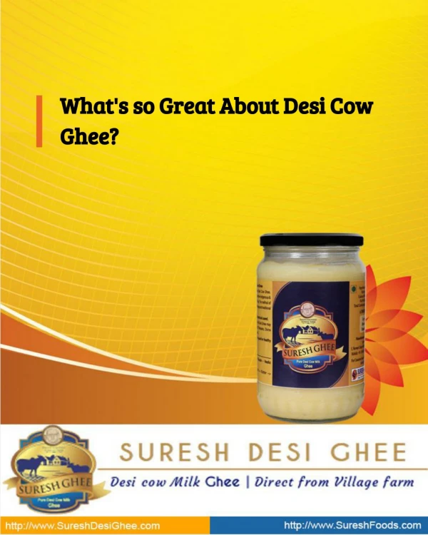 What's so Great About Desi Cow Ghee?