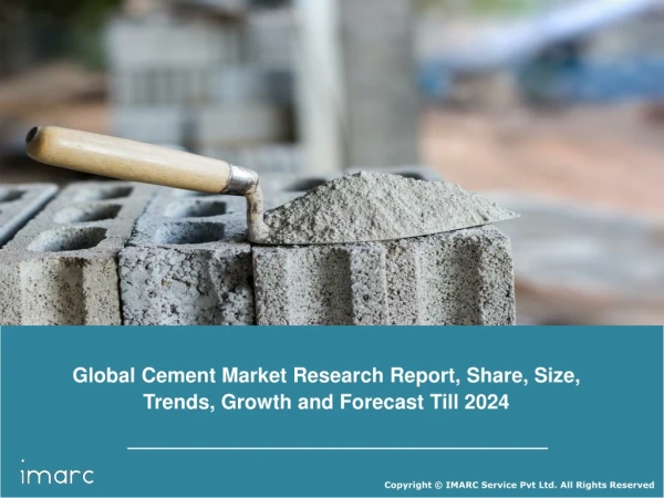 Cement Market Size Expected to Reach a Volume of 6.2 Billion Tons by 2024 | CAGR: 3.5%