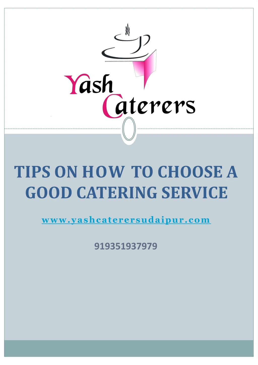 tips on how to choose a good catering service www yashcaterersudaipur com 9193519379 7 9