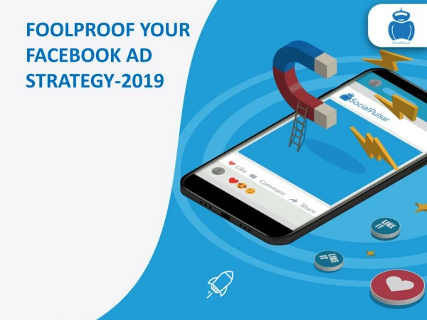 Foolproof your Facebook ad strategy - Digital Marketing Company In USA |SocialPulsar