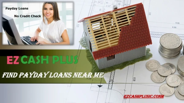 Find Payday Loans near Me | Ezcashplusinc.com