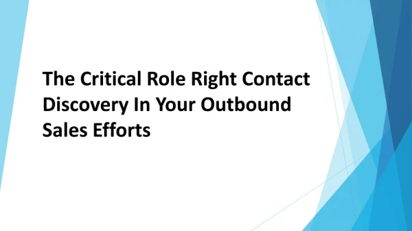 The Critical Role Right Contact Discovery In Your Outbound Sales Efforts