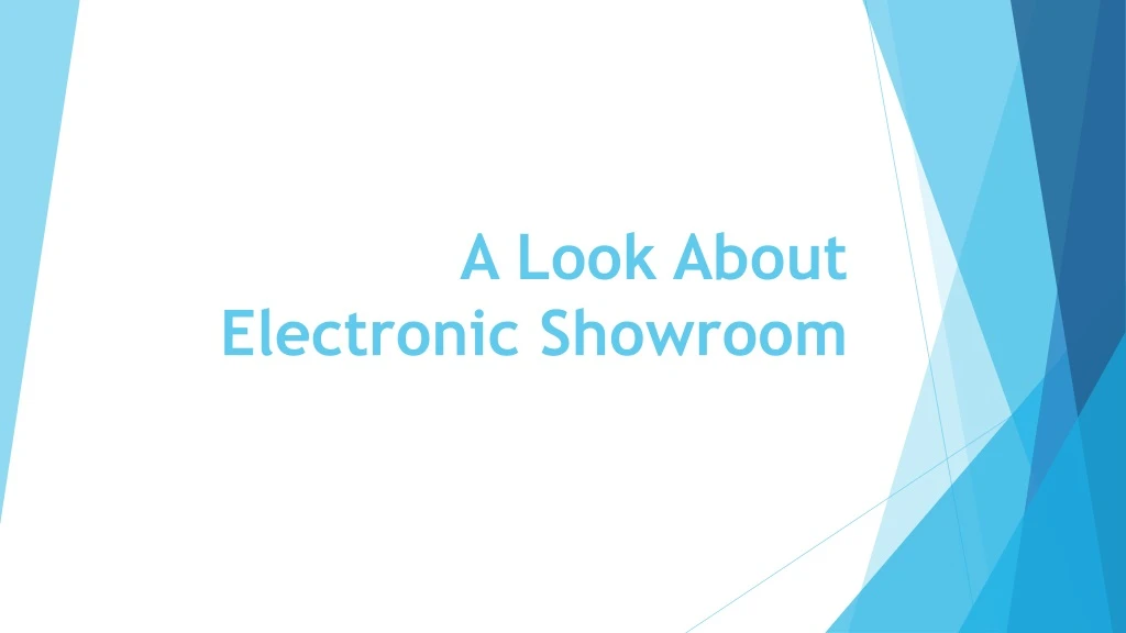 a look about electronic showroom