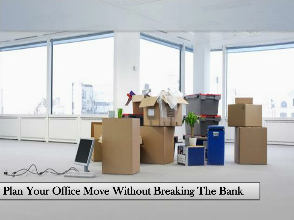 plan your office move without breaking the bank