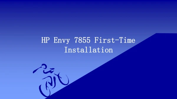 HP Envy 7855 First-time Installation | 123.hp.com/envy7855