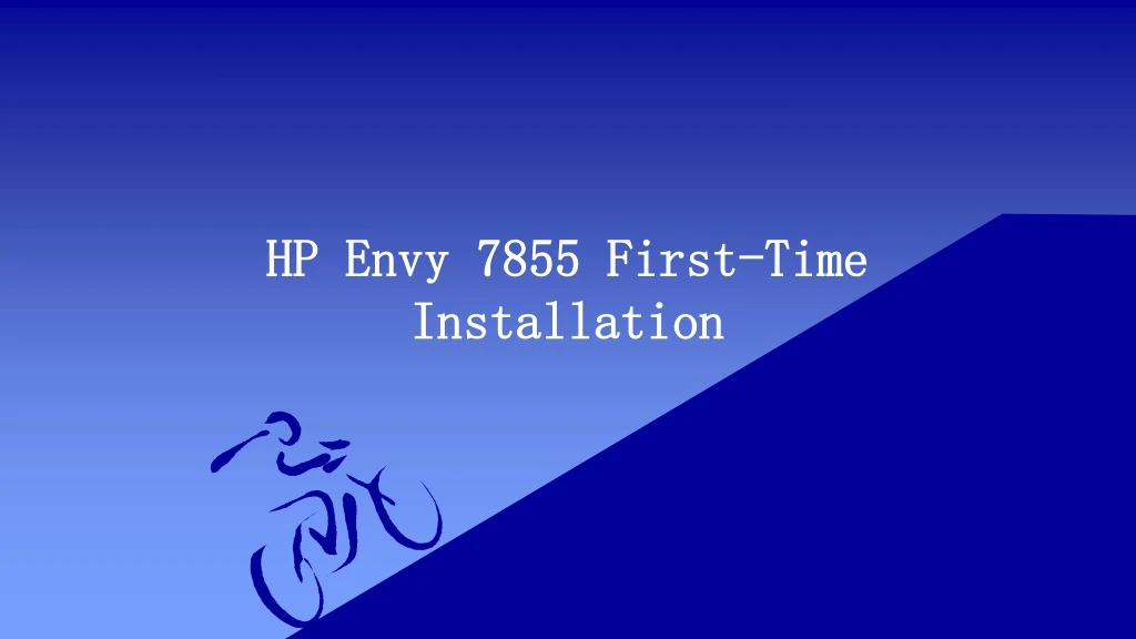 hp envy 7855 first time installation