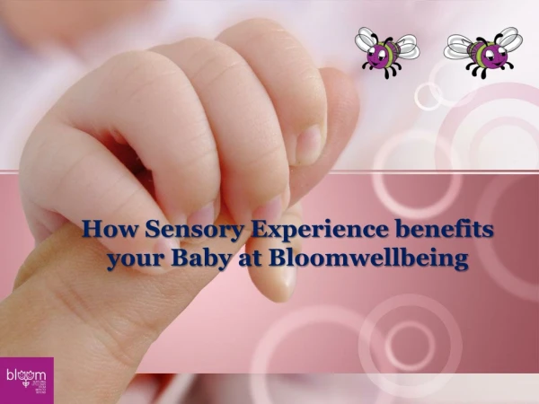 How Sensory Experience benefits your Baby at Bloomwellbeing