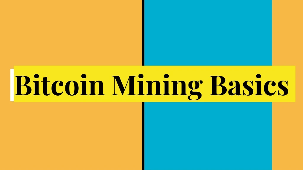 bitcoin mining basics