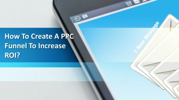 How To Create A PPC Funnel To Increase ROI?