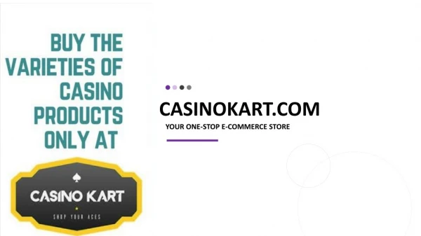 Buy Varieties of Casino Products Only at CasinoKart.com