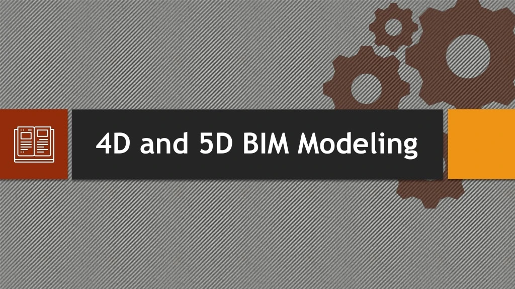 4d and 5d bim modeling