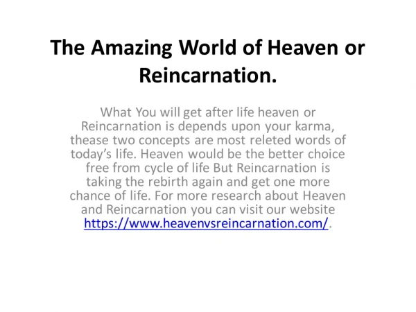 The intriguing concept of Heaven or Reincarnation