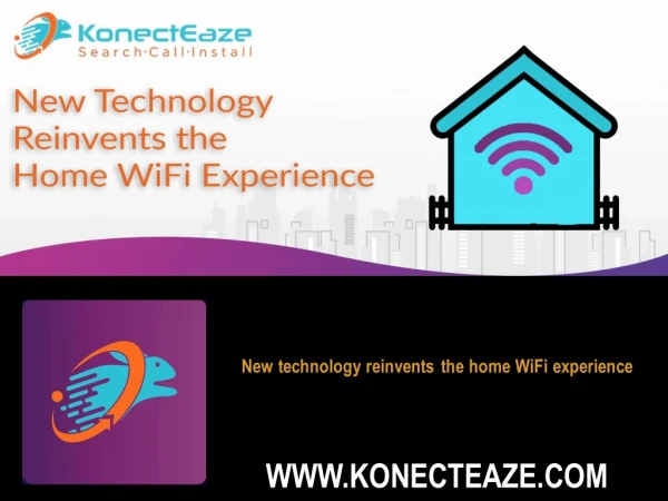 New technology reinvents the home WiFi experience
