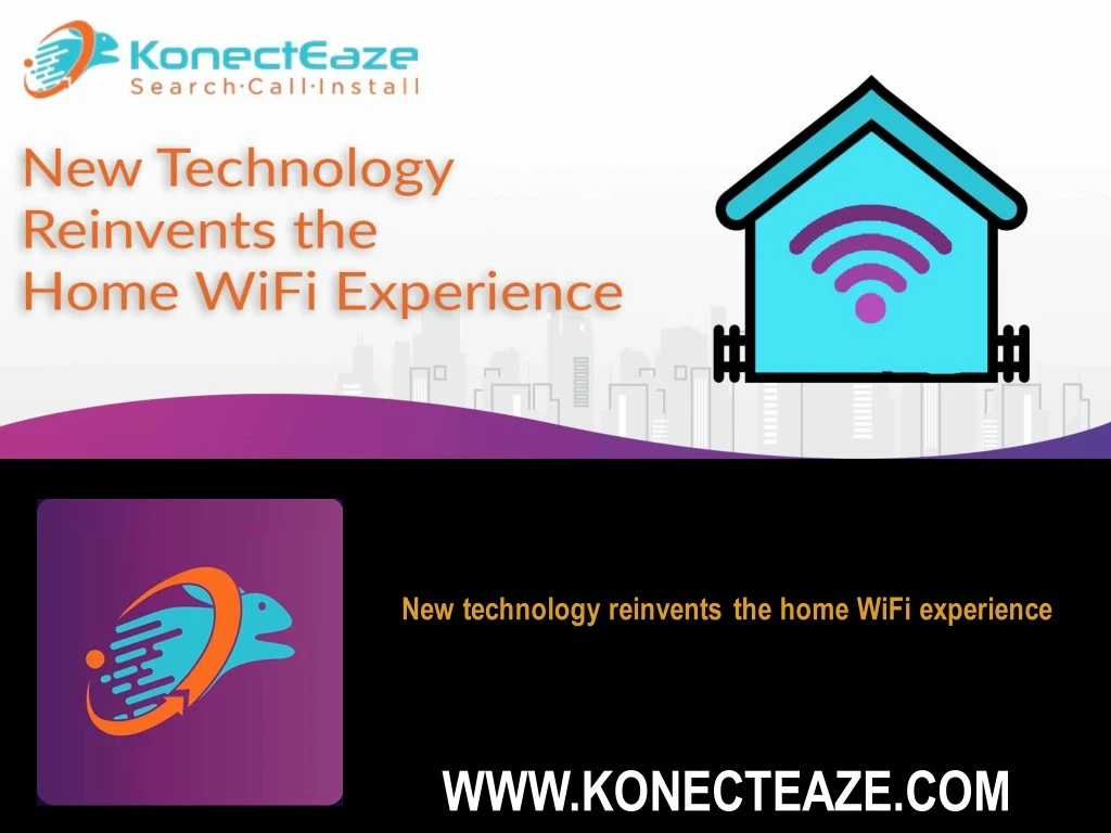 new technology reinvents the home wifi experience