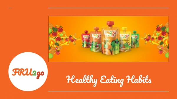 Healthy Eating Habits To Adopt | FRU2go