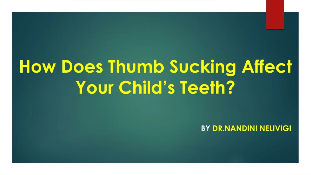 how does thumb sucking affect your child s teeth