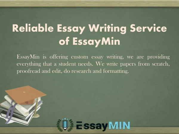 EssayMin provides you the reliable essay writing service