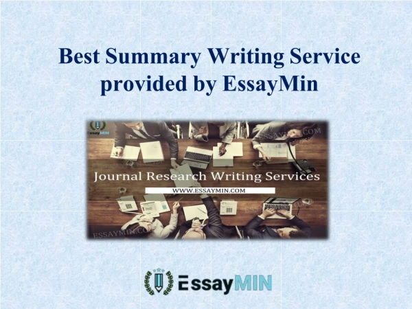Looking for summary writing service then try EssayMin services