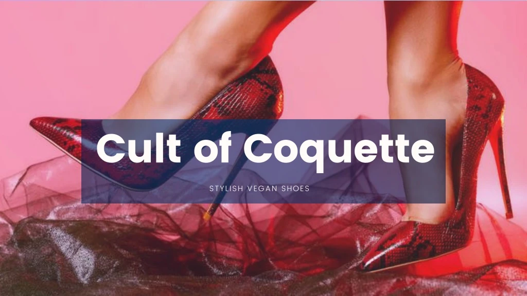 cult of coquette stylish vegan shoes