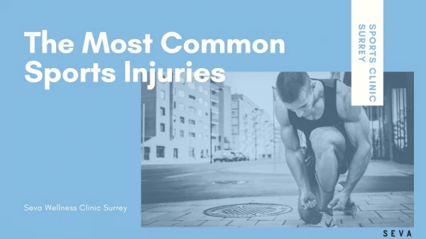 Common Sports Injuries | Massage Therapy Surrey | Seva Wellness Clinic