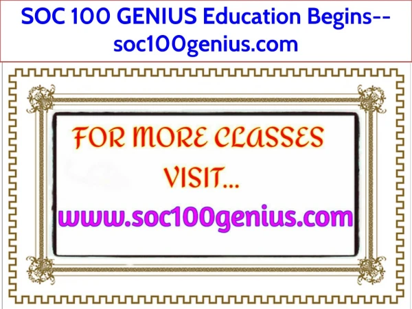 SOC 100 GENIUS Education Begins--soc100genius.com