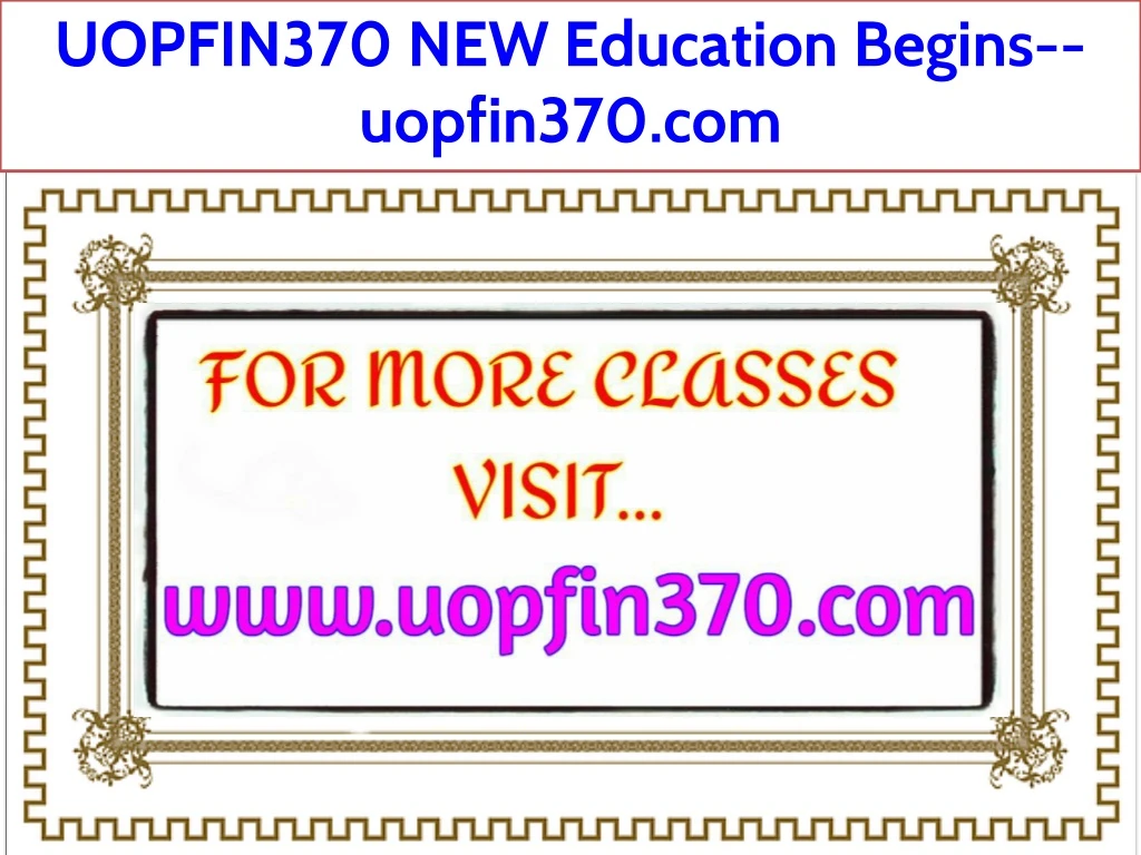 uopfin370 new education begins uopfin370 com