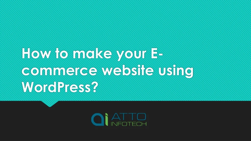 how to make your e commerce website using wordpress