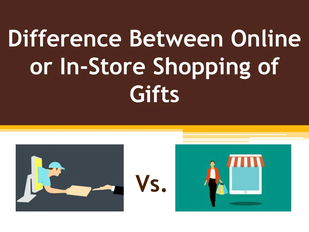 difference between online or in store shopping