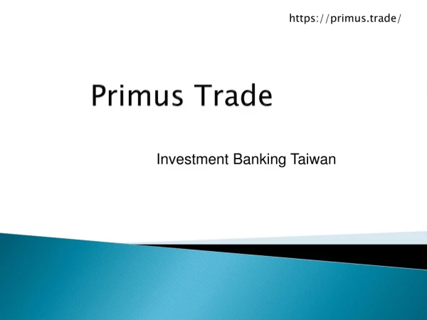 Primus Trade Taiwan | Investment banking Taiwan