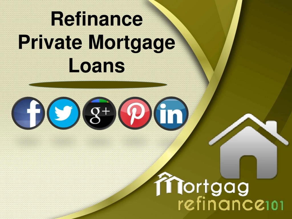 refinance private mortgage loans
