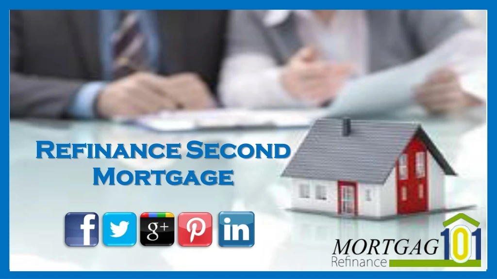 refinance second mortgage