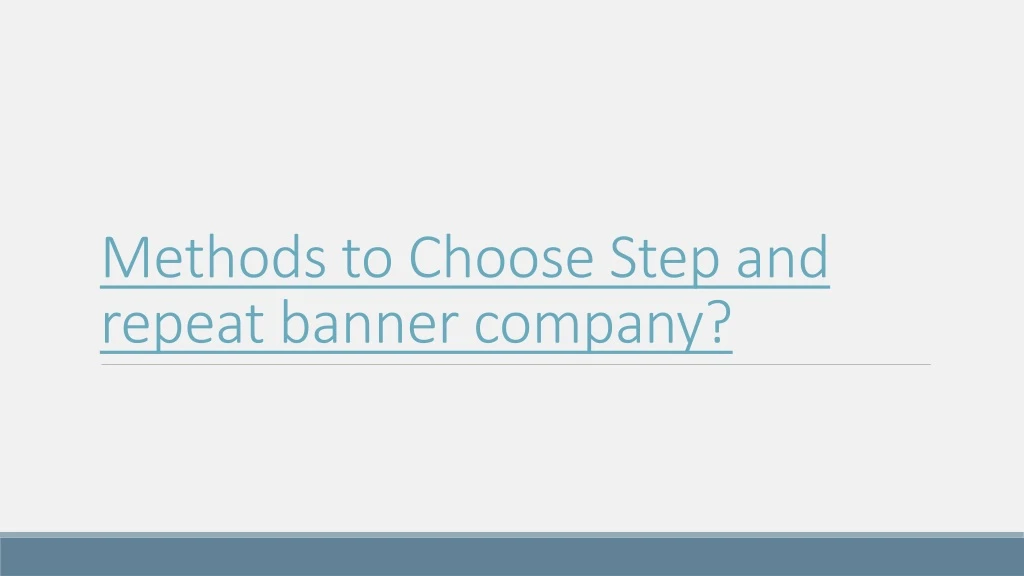 methods to choose step and repeat banner company