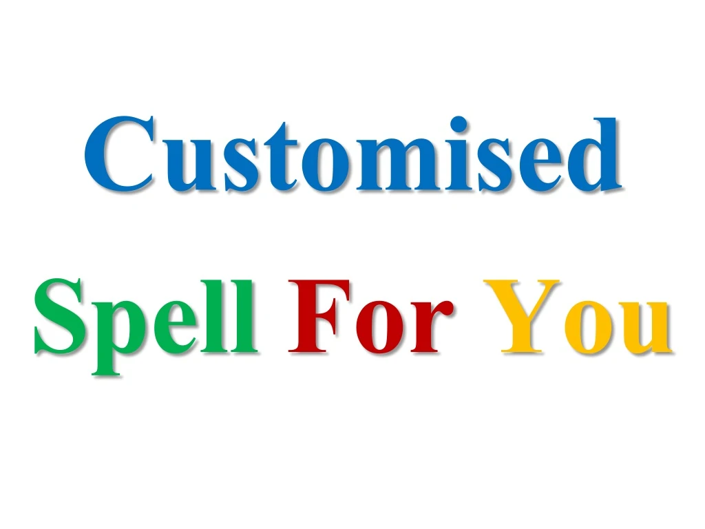 customised spell for you