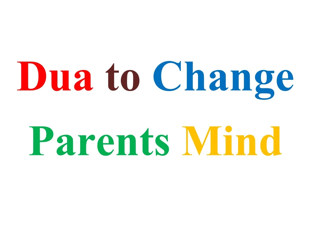 dua to change parents mind
