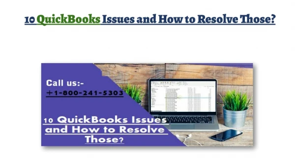 10 QuickBooks Issues and How to Resolve Those?
