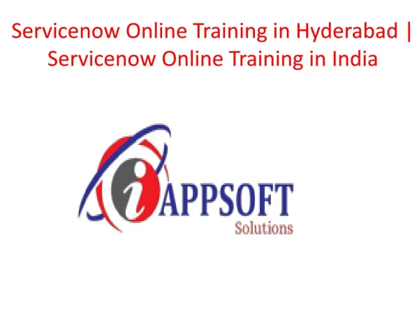 ServiceNow Online Training | ServiceNow Training | Hyderabad | India